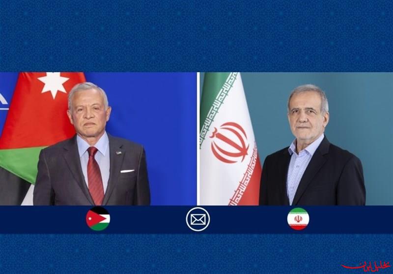  تحلیل ایران -پیام تبریک پزشکیان به پادشاه اردن